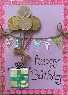 a birthday card with some coins on it