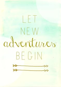 the words let new adventures begin written in gold on a blue and green watercolor background