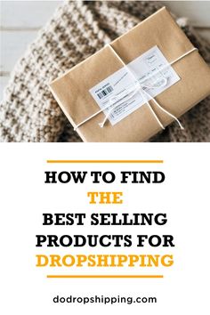 a wrapped present with the words how to find the best selling products for dropshiping