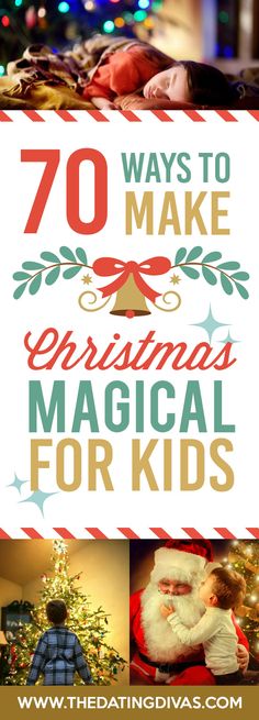 the words 70 ways to make christmas magic for kids on top of pictures of santa claus