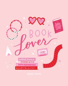 a pink poster with the words book lover on it and various items in front of it