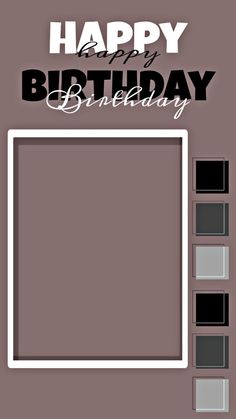 a birthday card with the words happy birthday written in black and white, on a brown background