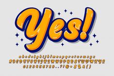 an orange and blue font with stars in the background that says,'yes '