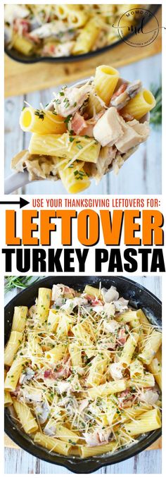 leftover turkey pasta in a cast iron skillet with text overlay that reads, use your thanksgiving leftovers for leftover turkey pasta