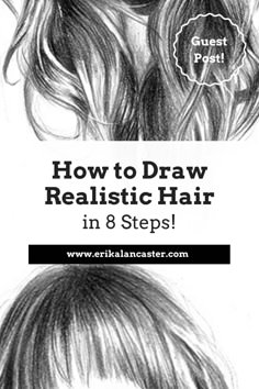 how to draw realistic hair in 8 steps with text overlay that reads, how to draw realistic hair in 8 steps