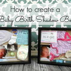 two baby pictures with the words how to create a baby birth shadow box on them