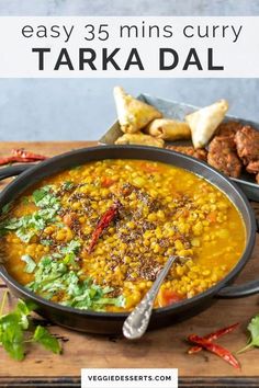 a bowl of food with text overlay that reads easy 35 min curry tarka dal