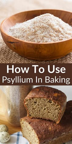 how to use psylium in baking bread with text overlay that reads, how to use psylium in baking bread