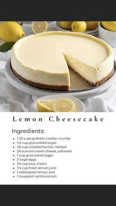 a lemon cheesecake is shown on a white plate with the ingredients labeled below it