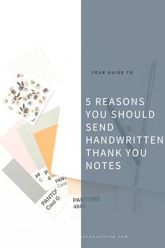 a notepad with the words 5 reasons you should send handwritten thank you notes