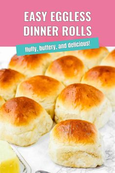 easy eggless dinner rolls with buttery, buttery and delicious on the side