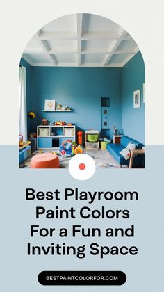 the best playroom paint colors for a fun and inviting space