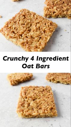 three different views of granola bars with the text crunchy 4 ingredient oat bars