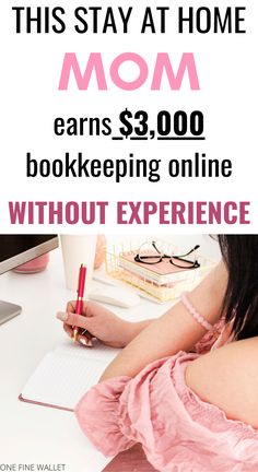 a woman sitting at a desk with a notebook and pen in front of her, text reads this stay at home mom learns $ 3 00 bookkeeping online without experience