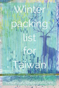 a painting with the words winter packing list for taiwan on it and an image of a deer