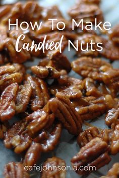 candied nuts with the words how to make candied nuts