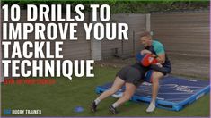 two people sitting on top of each other with the words 10 drills to improve your tackle technique