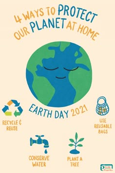 an earth day poster with the words, 4 ways to protect our planet at home