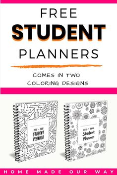 two notebooks with the text free student planners comes in two coloring designs, and an image