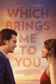 a movie poster with the words which brings me to you and two people facing each other