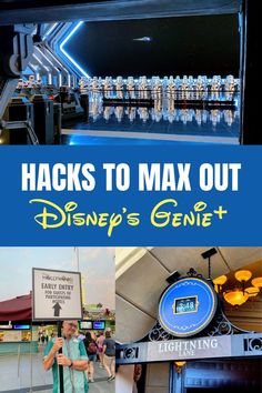 the entrance to disneyland's geniet with text that reads hacks to max out disney's geniet