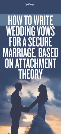 a man and woman holding hands with the words how to write wedding vows for a secure marriage based on attachment theory