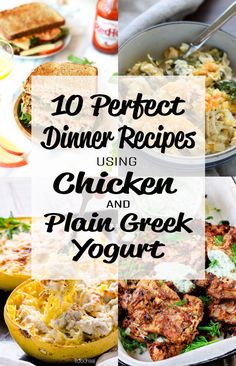 the words 10 perfect dinner recipes using chicken and plain greek yogurt