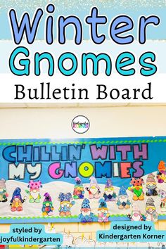 a bulletin board with the words winter gnomes bulletin board written in blue and green