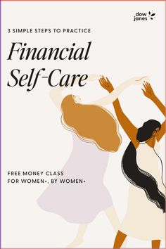 a book cover with two women dancing and the title financial self - care free money class for