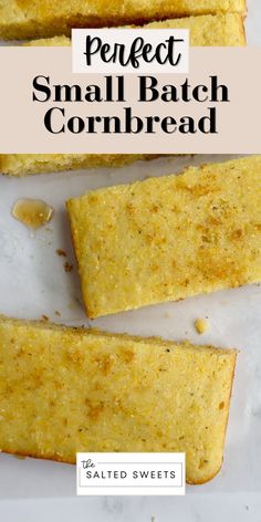 the perfect small batch cornbread is cut in half and ready to be eaten with text overlay