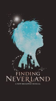 the poster for finding neverland, which features a silhouette of a man and woman