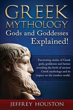 the book cover for greek mythology gods and goddesss explain