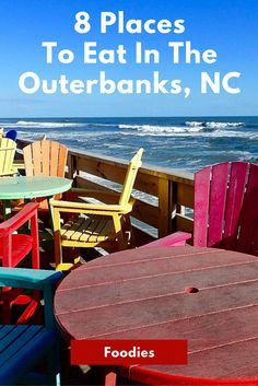 colorful chairs and tables on the beach with text overlay that reads 8 places to eat in the outerbanks, nc