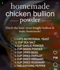 the recipe for homemade chicken bullion powder is shown in this screenshot from an iphone