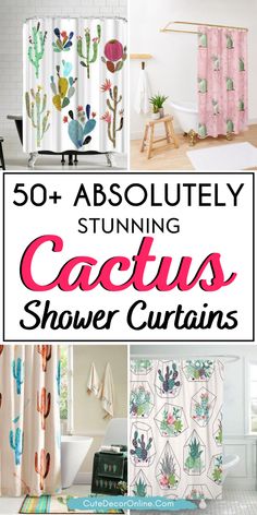 the words, 50 absolutely stunning cactus shower curtains are shown in different styles and colors