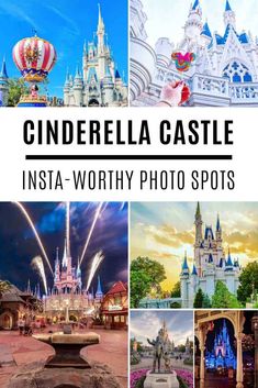 the cinderella castle in disney world with text overlay that reads, cinderella castle insta worthy photo spots