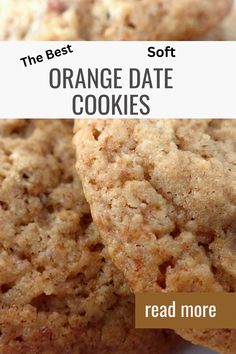 the best soft orange date cookies are ready to be eaten for breakfast or desserts