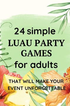 simple luau party games for adults that will make your event unforgettable Laua Party Games, Luau Activities, 30th Anniversary Party Ideas, Luau Diy, Adult Luau Party, Hawaiian Party Games, Beach Games For Adults, Free Bachelorette Party Games, Luau Games