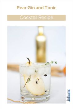 Pear Gin and Tonic Pear Gin, Winter Flavors, Elderflower Syrup