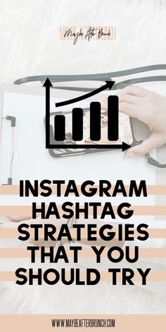 a woman's hand on top of a laptop with the text instagram hashing strategy