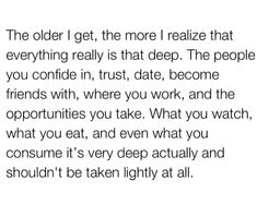 an image with the words'the older i get, the more i realize that everything really is