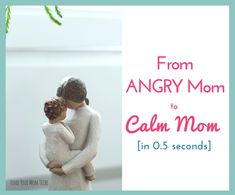 a figurine holding a baby doll with the words from angry mom to calm mom