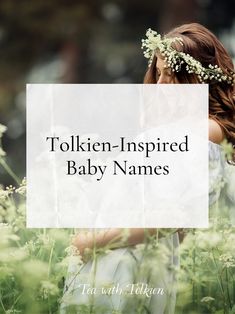 Lotr Nursery Ideas, Tolkien Names, Elvish Names Girl, Lotr Pregnancy Announcement, Baby Name Meanings, Lord Of The Rings Names, Tolkien Nursery, Nordic Girl Names, Celtic Nursery