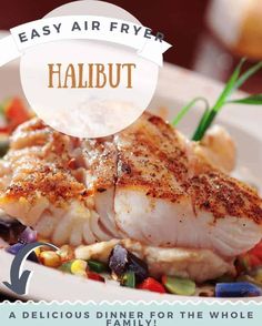 an advertisement for halibut is shown on a plate with the words easy air fryer