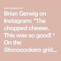 an instagramr with the words, brain gerwig on instagramrn the chopped