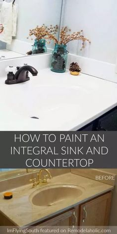 a sink and counter in a bathroom with the title how to paint an intergral sink and countertop