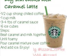 starbucks iced caramel latte recipe with instructions on how to make it in the microwave