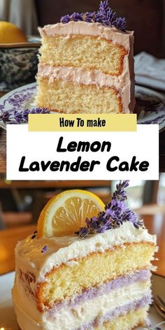 a slice of lemon lavender cake on a plate with the words how to make lemon lavender cake