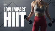 a woman holding two dumbbells in her hands and the words low impact hit