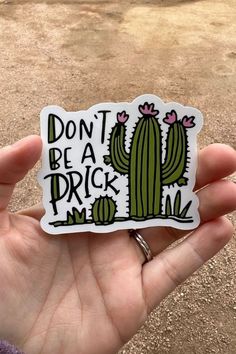 dont be a prick, do not be a prick, don't be a prick, bumper sticker, car sticker, bumper stickers, dont be a prick decal Bumper Stickers Funny, Custom Bumper, Cactus Stickers, Funny Bumper Stickers, Stickers Funny, Saved Items, Fun Stickers